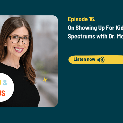 Headshot of Dr. Meryl Alper along with the title of her episode on Spark & Stitch Institute's Connected & Courageous podcast - on showing up for kids across the spectrums.
